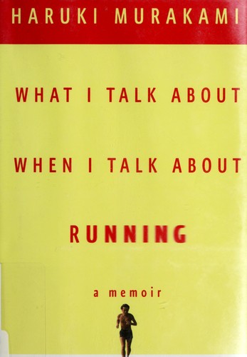 What I Talk About When I Talk About Running book cover